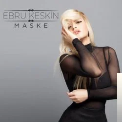 Ebru Keskin - Tehlikeliyim