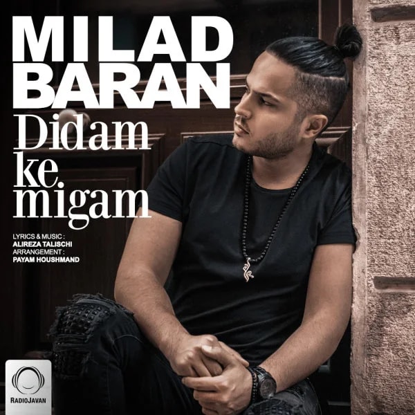 Milad Baran - Didam Ke Migam