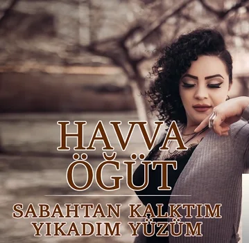 Havva Öğüt - Yokluk Belası