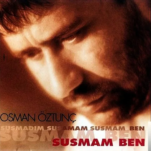 Osman Öztunç - Susmam Ben