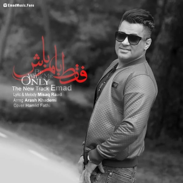 Emad - Faghat Ba Man Bash