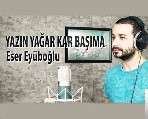 Eser Eyüboğlu - Gurbette Ömrüm Geçecek