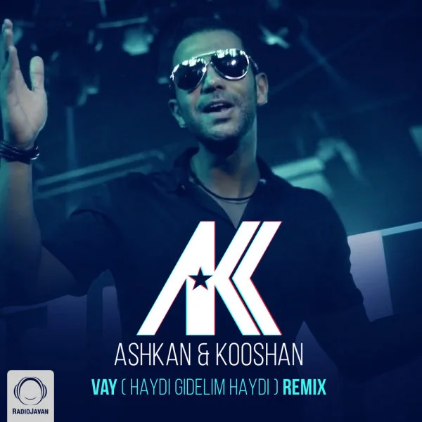 Ashkan & Kooshan - Vay (Haydi Gidelim Haydi) (Soroush Yarahmadi Remix)