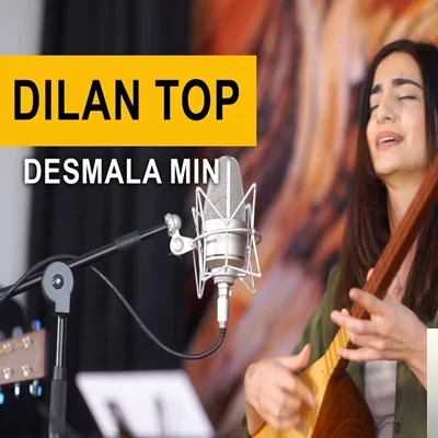 Dilan Top - Desmala Min