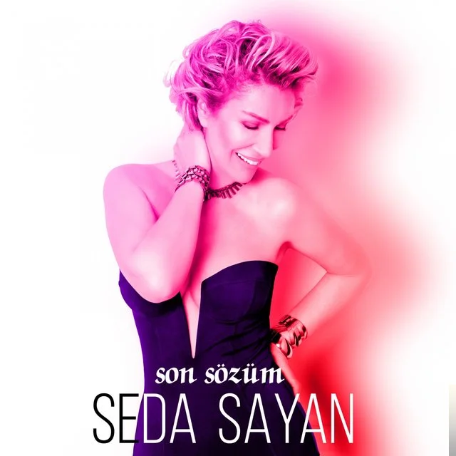 Seda Sayan - Son Sözüm