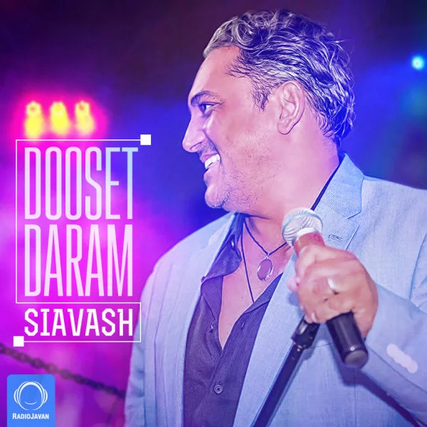 Siavash - Dooset Daram