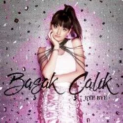 Başak Çalık - Bye Bye