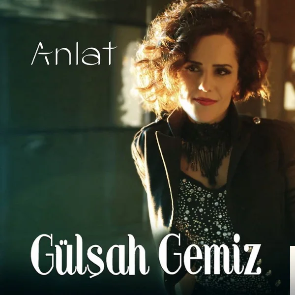 Gülşah Gemiz - Anlat