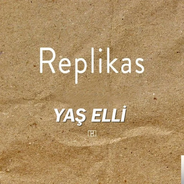 Replikas - Yaş 50 (Uzun Versiyon)