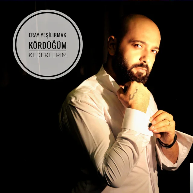 Eray Yeşilırmak - Yine Sever miydim