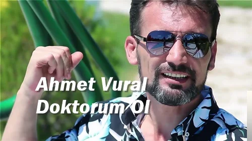 Ahmet Vural - Doktorum Ol