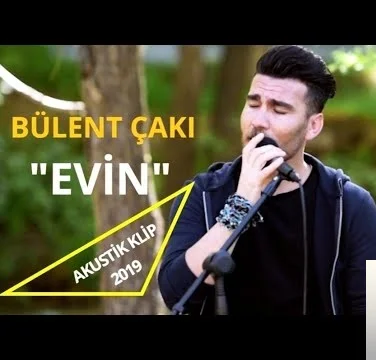 Bülent Çakı - Evin Güzel Sevdiğim