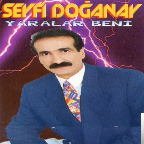 Seyfi Doğanay - Yaralar Beni