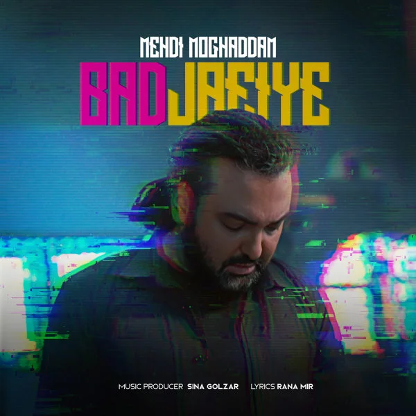 Mehdi Moghadam - Bad Jaeiye