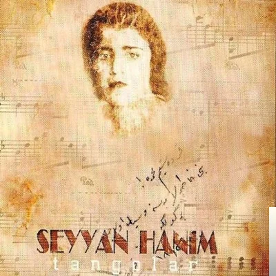 Seyyan Hanım - Çok Uzaklarda Biri Var