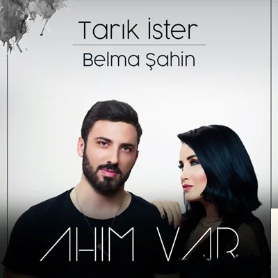 Tarık İster - feat Belma Şahin-Ahım Var
