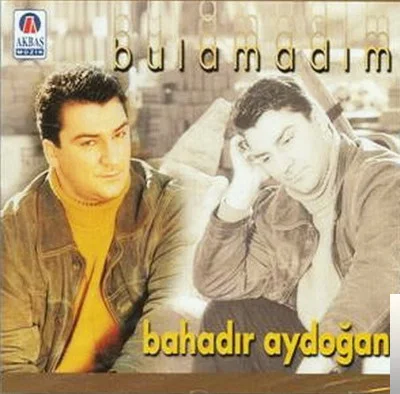 Bahadır Aydoğan - Unutamadım Ki