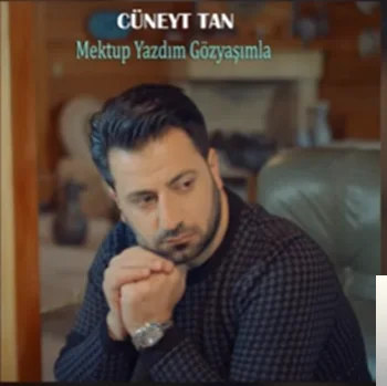 Cüneyt Tan - Mektup Yazdım Gözyaşımla