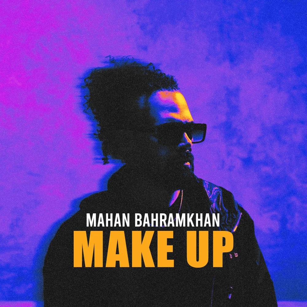 Mahan Bahramkhan - Make Up