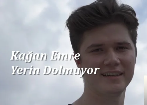 Kağan Emre - Yerin Dolmuyor