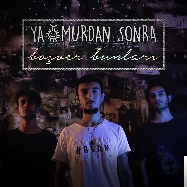 Yağmurdan Sonra - Durulmam