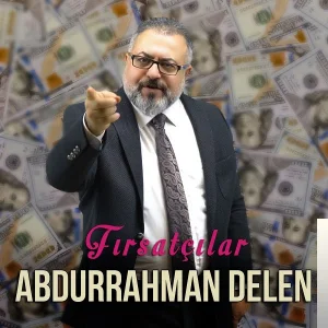 Abdurrahman Delen - Fırsatçılar Fırsatçılar