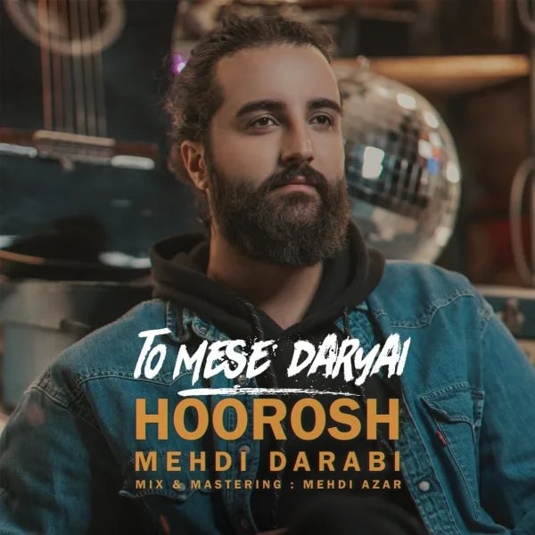 Hoorosh Band - To Mese Daryai