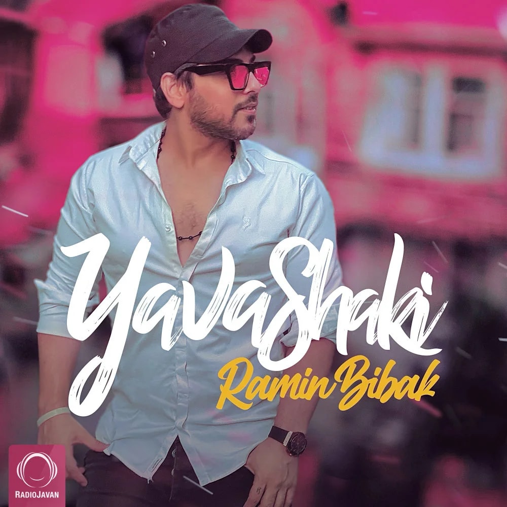 Ramin Bibak - Yavashaki