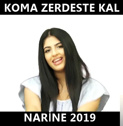 Koma Zerdeşte Kal - Narine