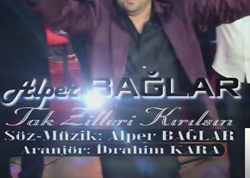 Alper Bağlar - Tak Zilleri Kırılsın