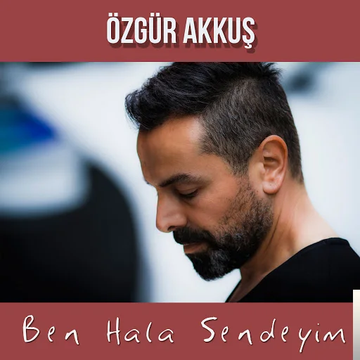 Özgür Akkuş - Hadi Sen Söyle