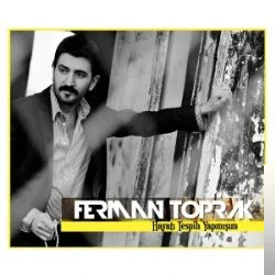 Ferman Toprak - Gel Barışalım Artık