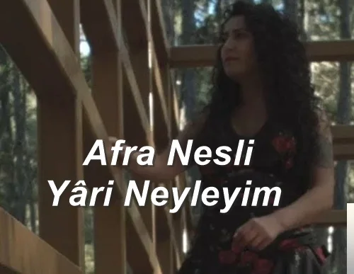 Afra Nesli - Yari Neyleyim