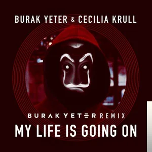Burak Yeter - feat Cecilia Krull-My Life Is Going On