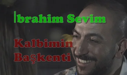 İbrahim Sevim - Kalbimin Başkenti