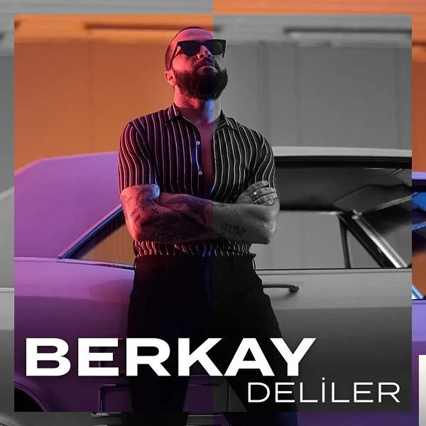 Berkay - Deliler