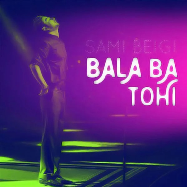 Sami Beigi - Bala (Ft Tohi)