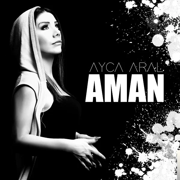 Ayça Aral - Aman