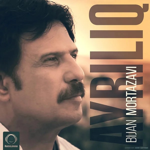 Bijan Mortazavi - Ayriliq