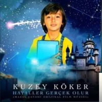 Kuzey Köker - Hayaller Gerçek Olur