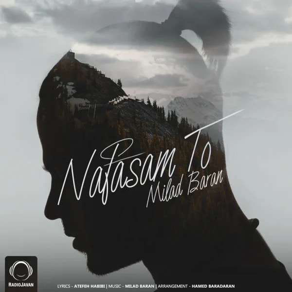 Milad Baran - Nafasam To