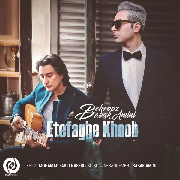 Behrooz Moghadam & Babak Amini - Etefaghe Khoob