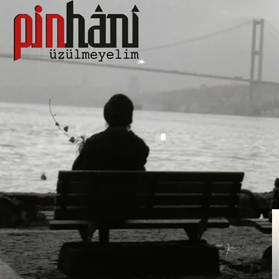 Pinhani - Üzülmeyelim
