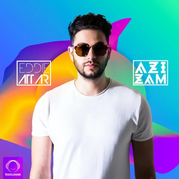 Eddie Attar - Azizam