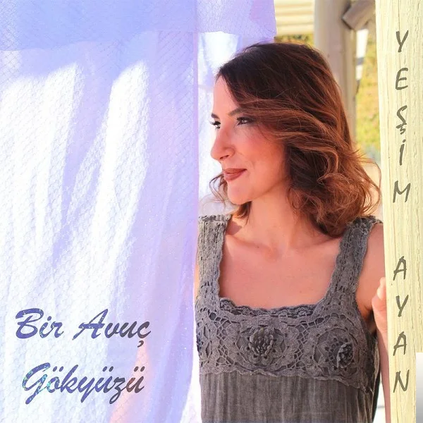 Yeşim Ayan - Bir Avuç Gökyüzü