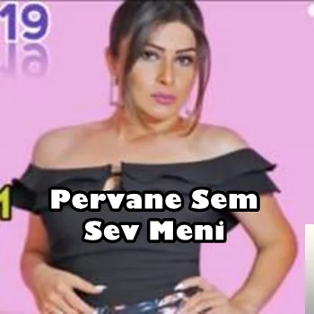 Pervane Sem - Sev Meni