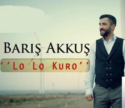 Barış Akkuş - Lo Lo Kuro