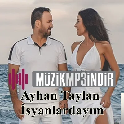 Ayhan Taylan - İsyanlardayım
