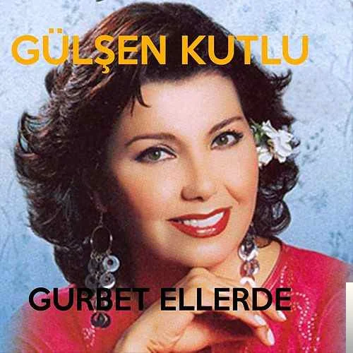 Gülşen Kutlu - Yürü Bre Yalan Dünya