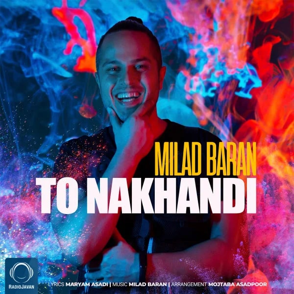 Milad Baran - To Nakhandi